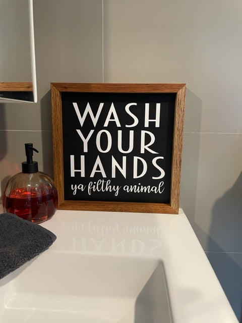 Wash your hands, ya Filthy Animal