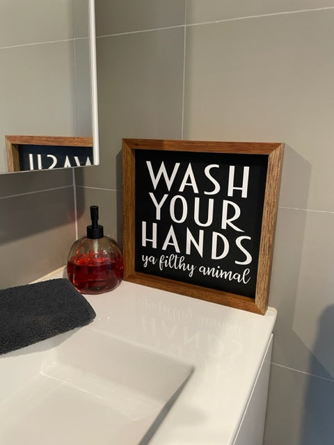 Wash your hands, ya Filthy Animal
