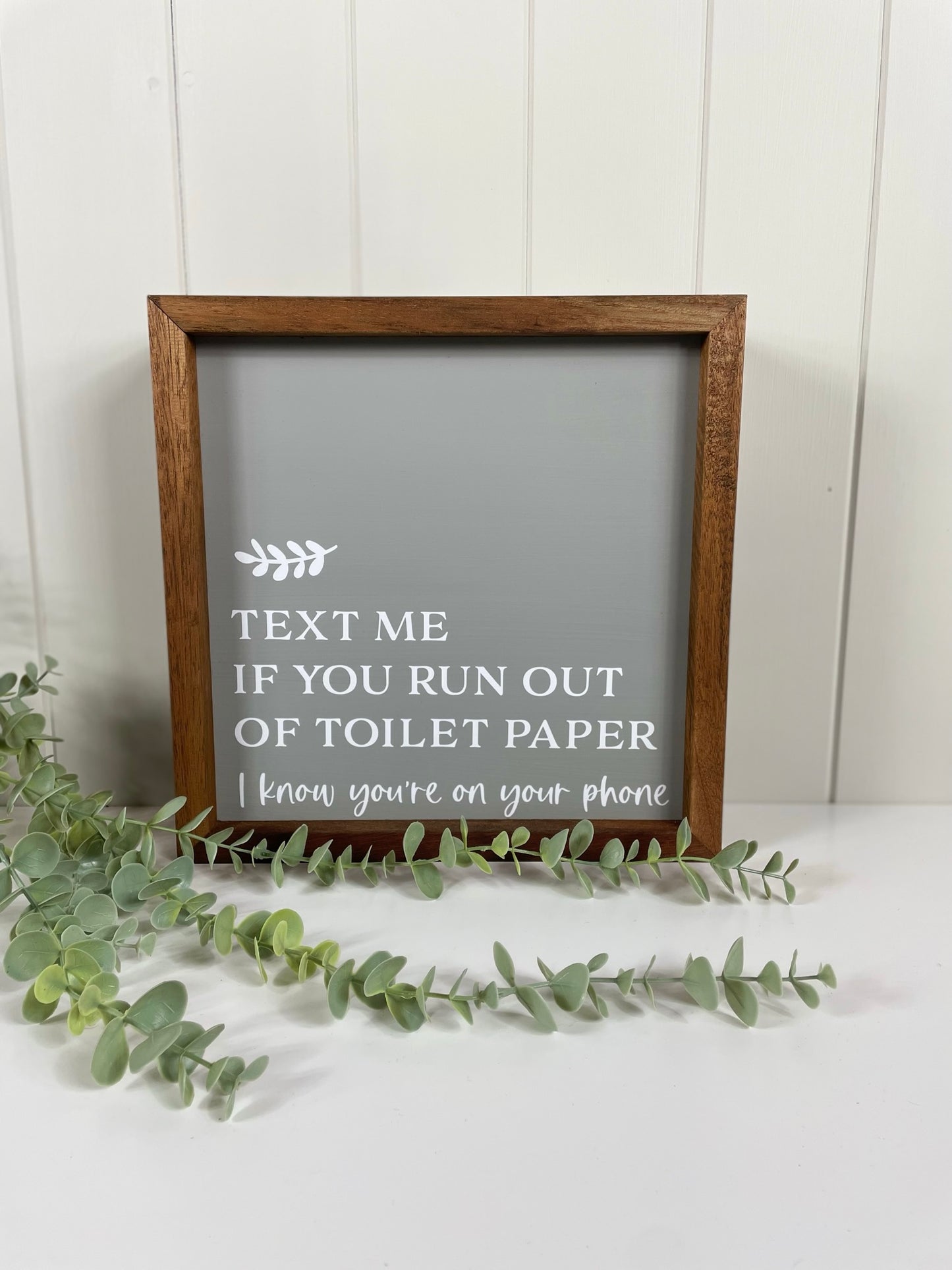 Text Me if you run out of Toilet Paper