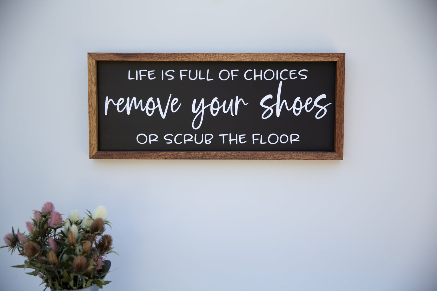 Remove your Shoes... or Scrub the floor