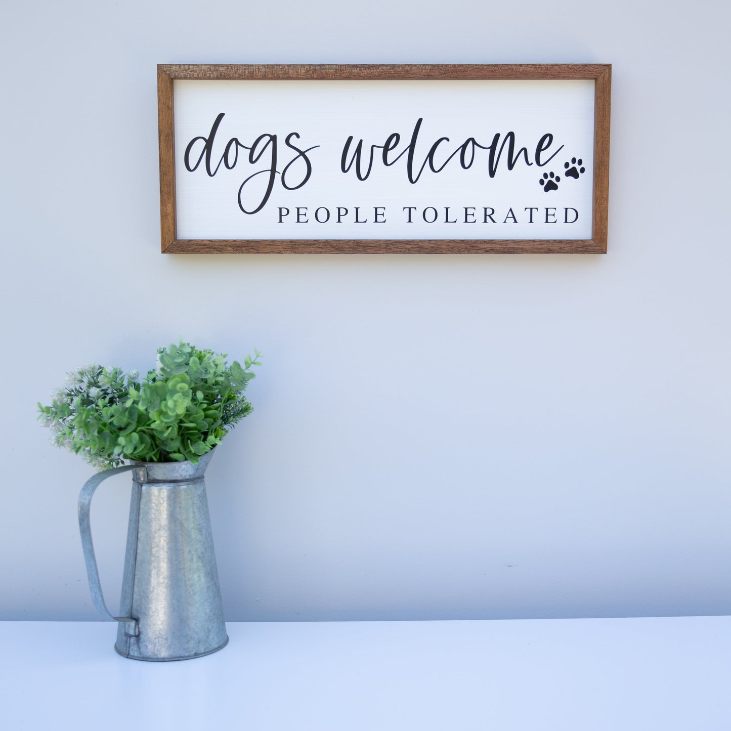Dogs Welcome - People Tolerated