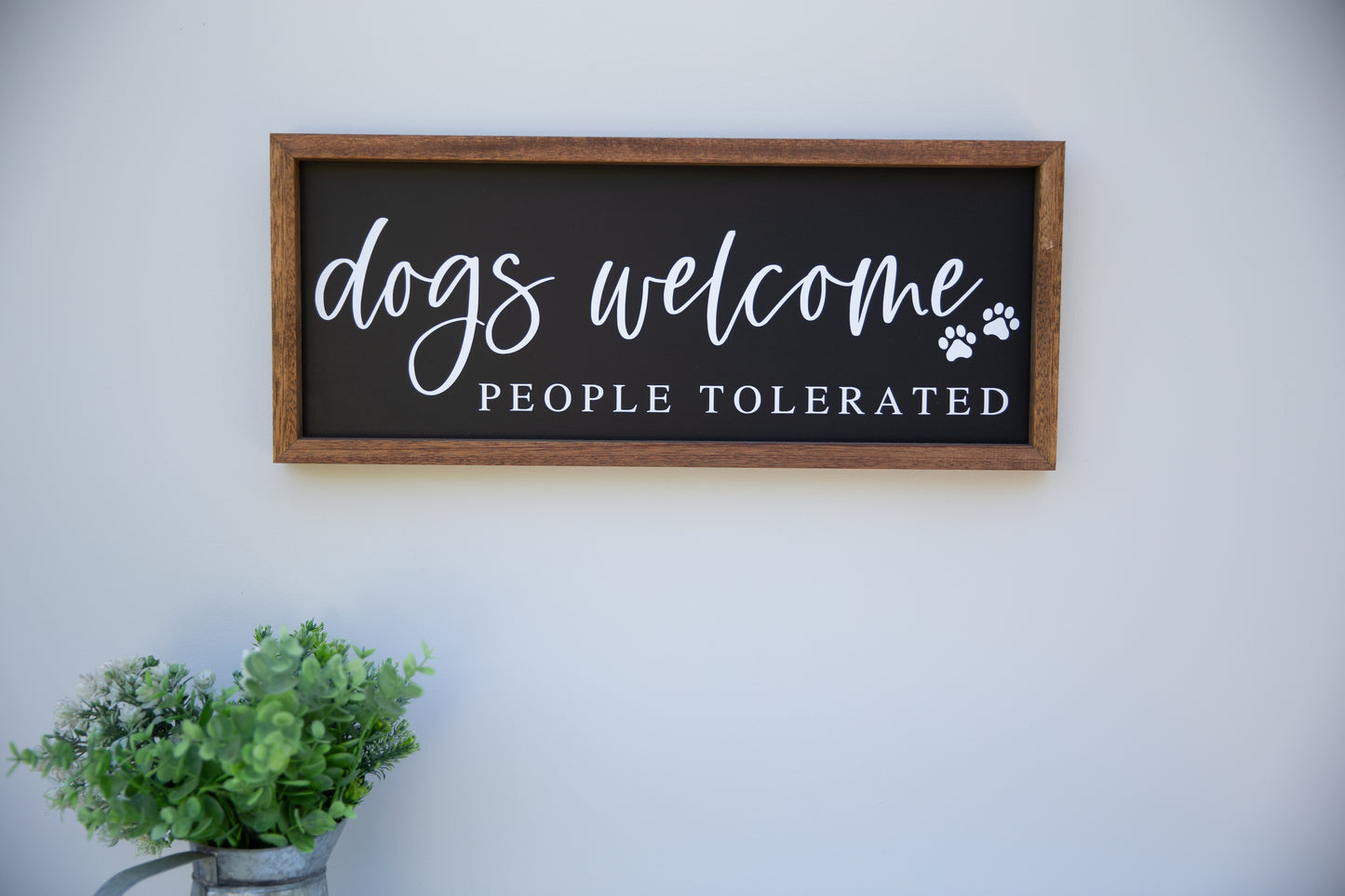 Dogs Welcome - People Tolerated