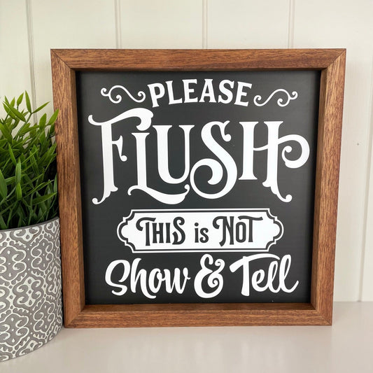 Please Flush... This is not Show & Tell