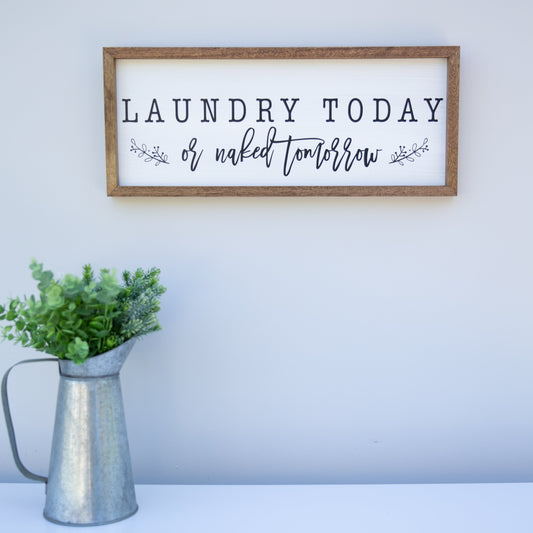 Laundry Today, Naked Tomorrow