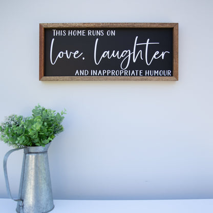 Our Home runs on Love/ Laugher/ Humour