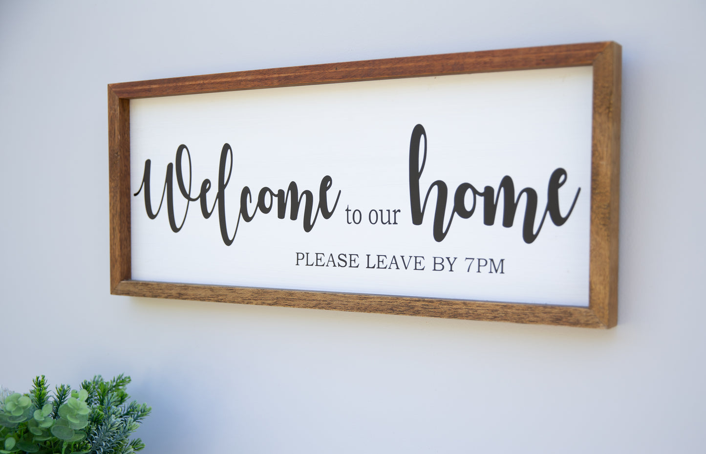 Welcome to our Home - Please leave by 7pm